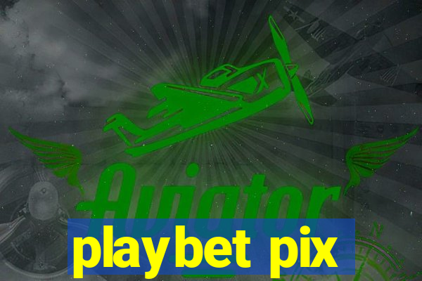 playbet pix